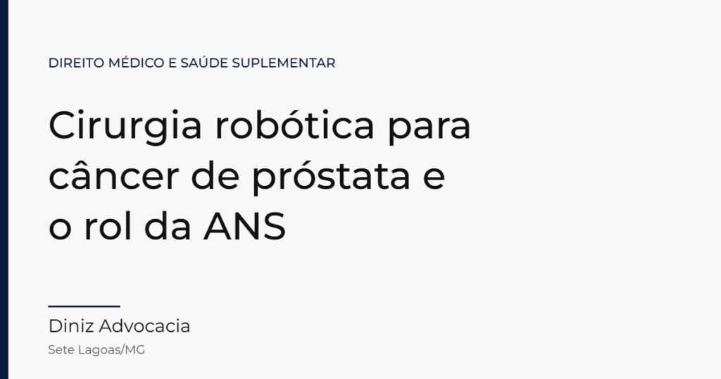 Cirurgia robótica para câncer de próstata e o rol da ANS - Diniz Advocacia